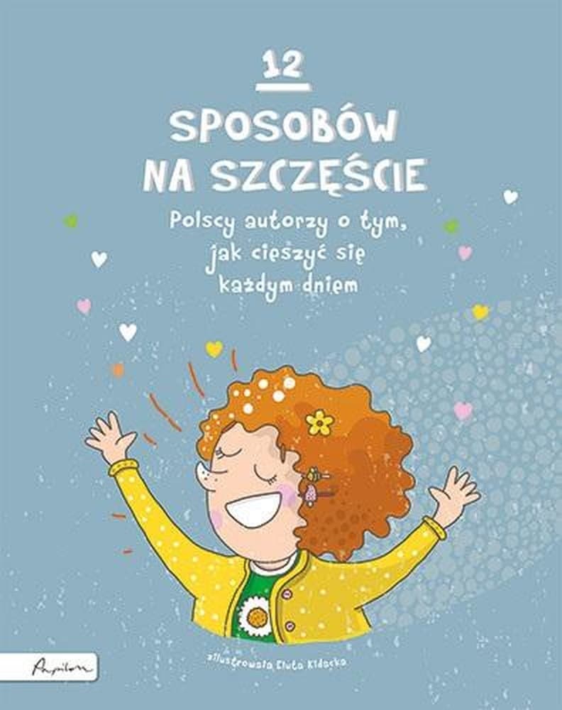 12 sposobów na szczęście - Polscy autorzy