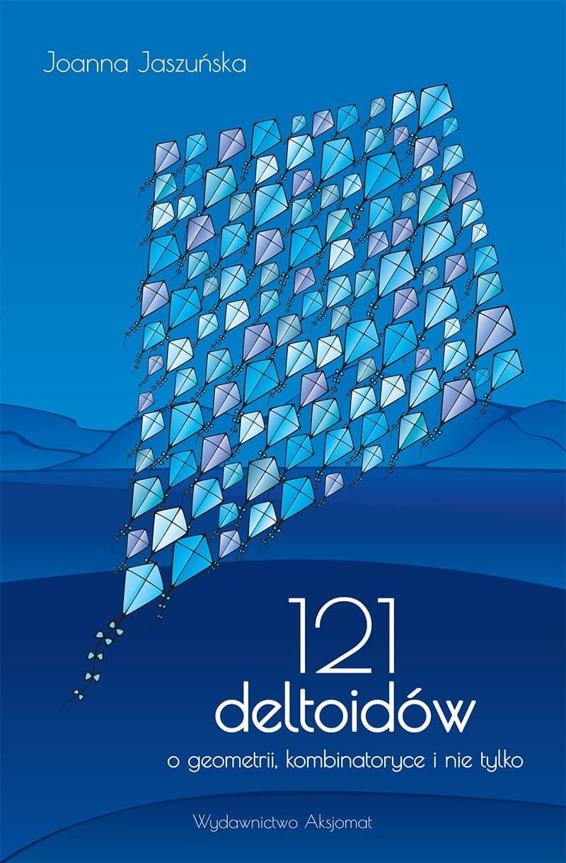 121 Deltoidów - Joanna Jaszuńska książka matematyczna 328 stron