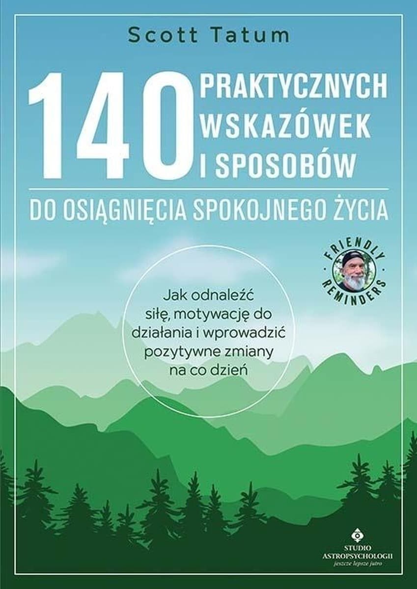 140 praktycznych wskazówek i sposobów na spokój ducha