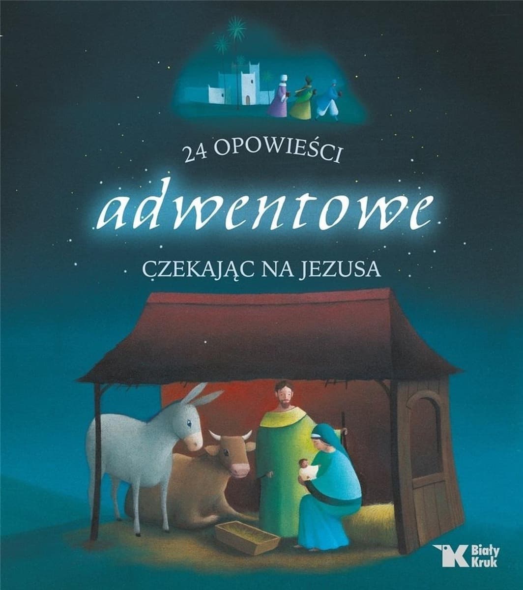 24 opowieści adwentowe Czekając na Jezusa dla dzieci