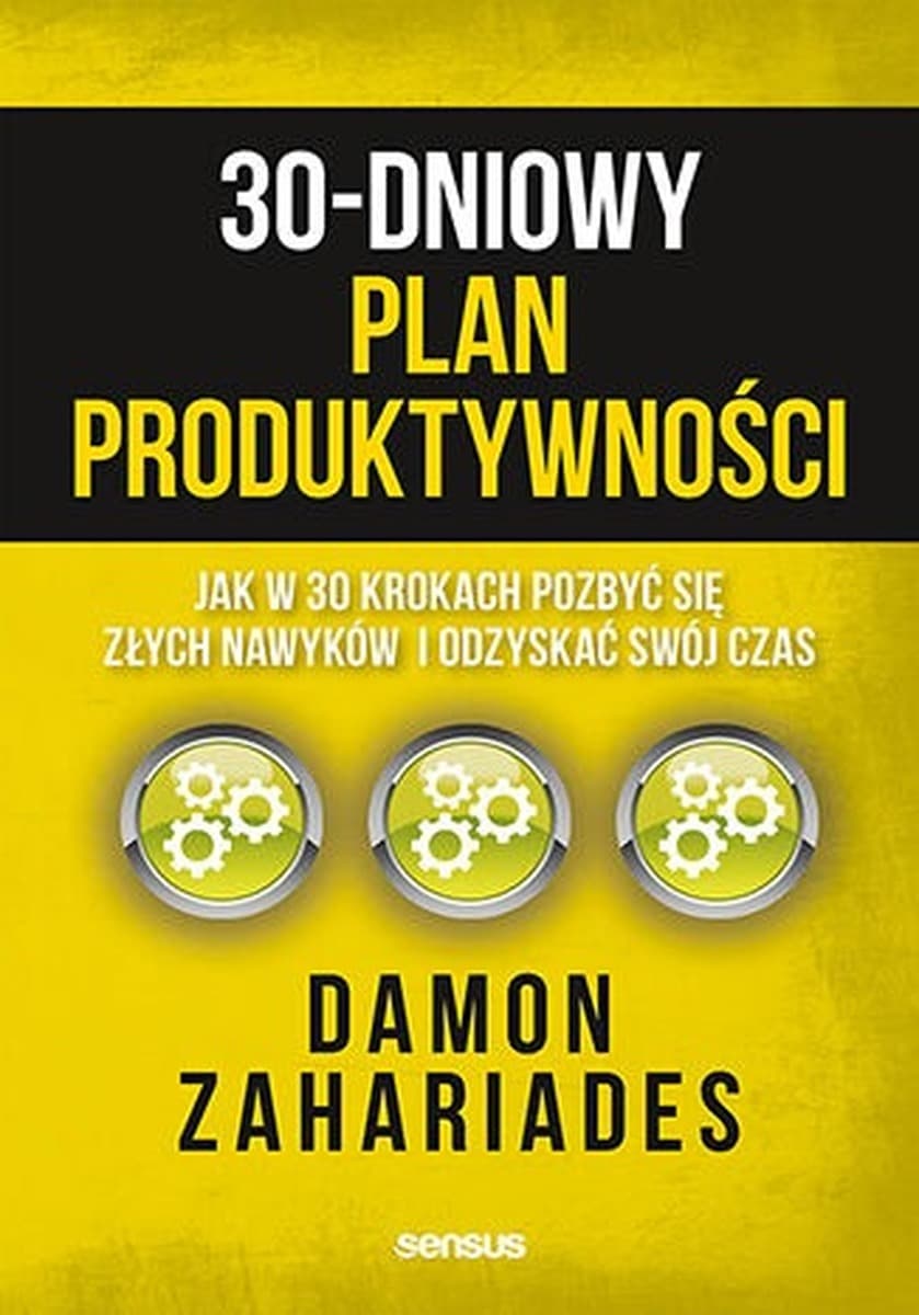 30-dniowy plan produktywności. Pozbądź się złych nawyków