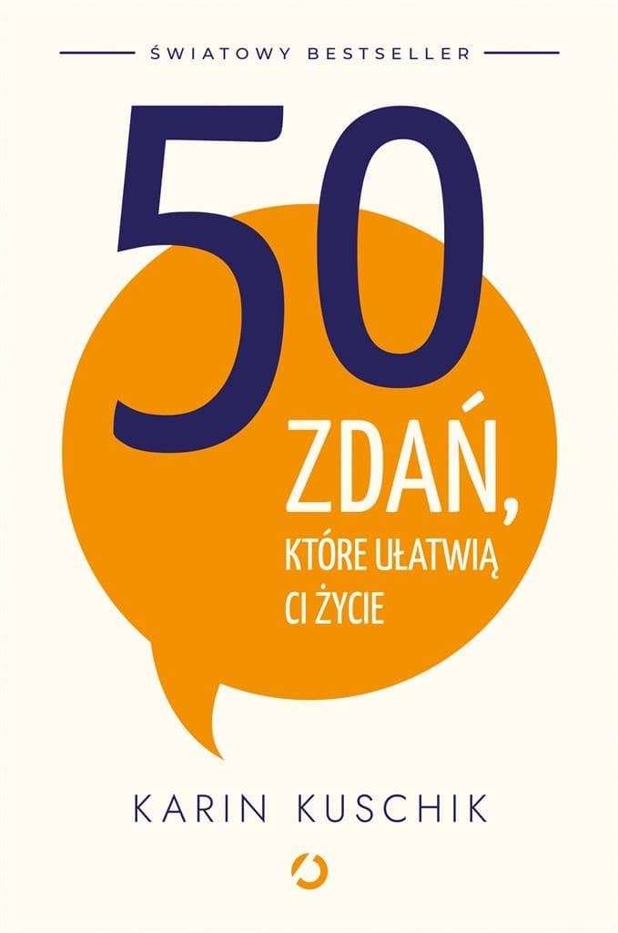 50 zdań, które ułatwią Ci życie - Karin Kuschik, Artur Kożuch