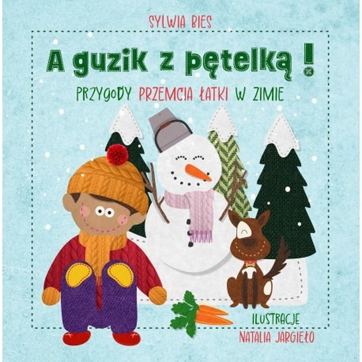 A guzik z pętelką. Przygody Przemcia Łatki w zimie - książka dla dzieci