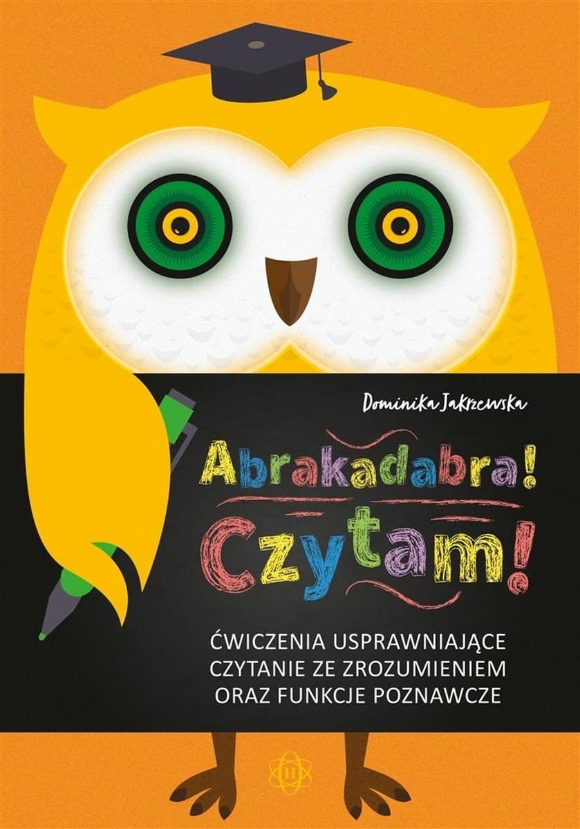 Abrakadabra! Ćwiczenia usprawniające czytanie ze zrozumieniem i funkcje poznawcze
