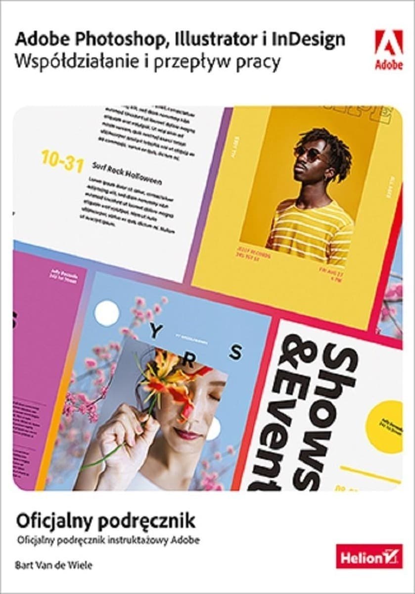 Adobe Photoshop, Illustrator i InDesign - podręcznik Bart Van de Wiele