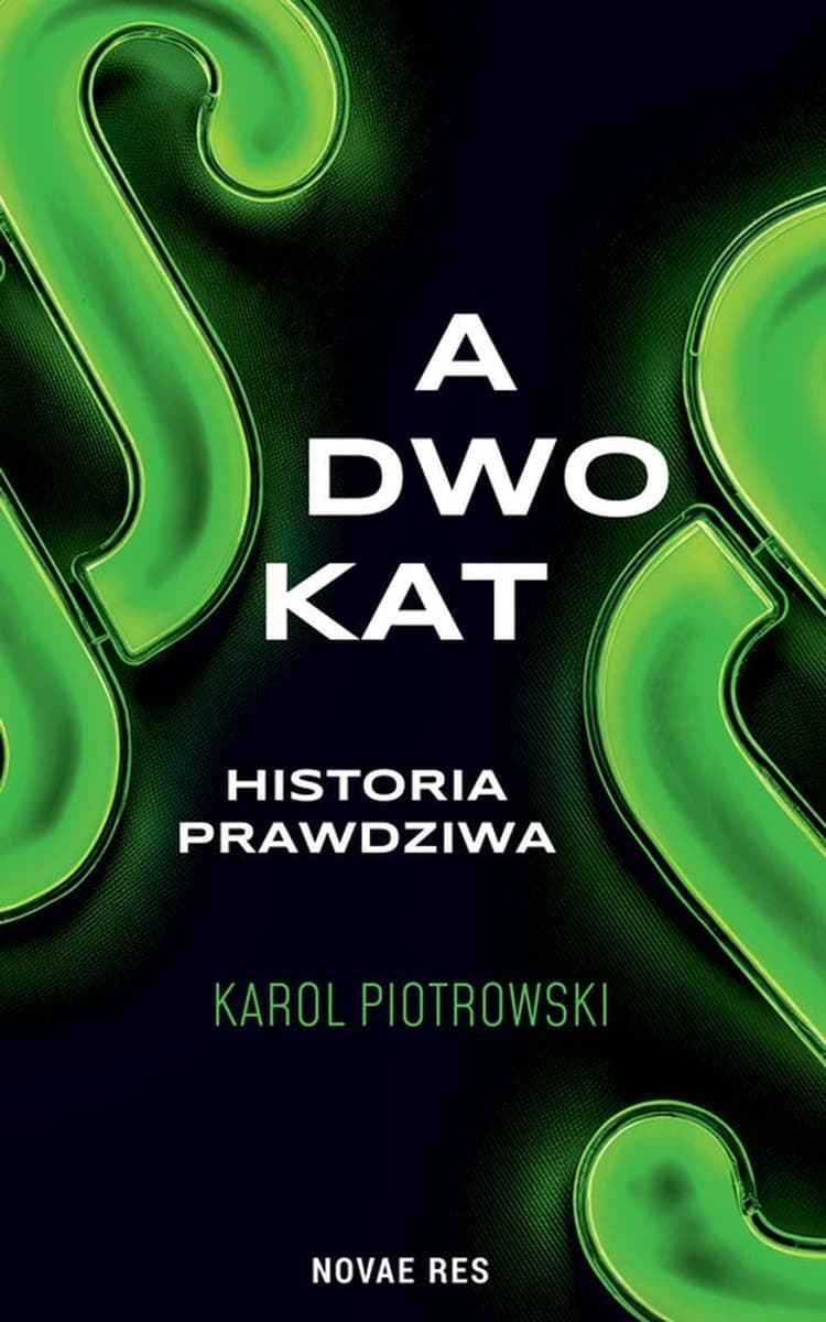 Adwokat - historia prawdziwa - Książka