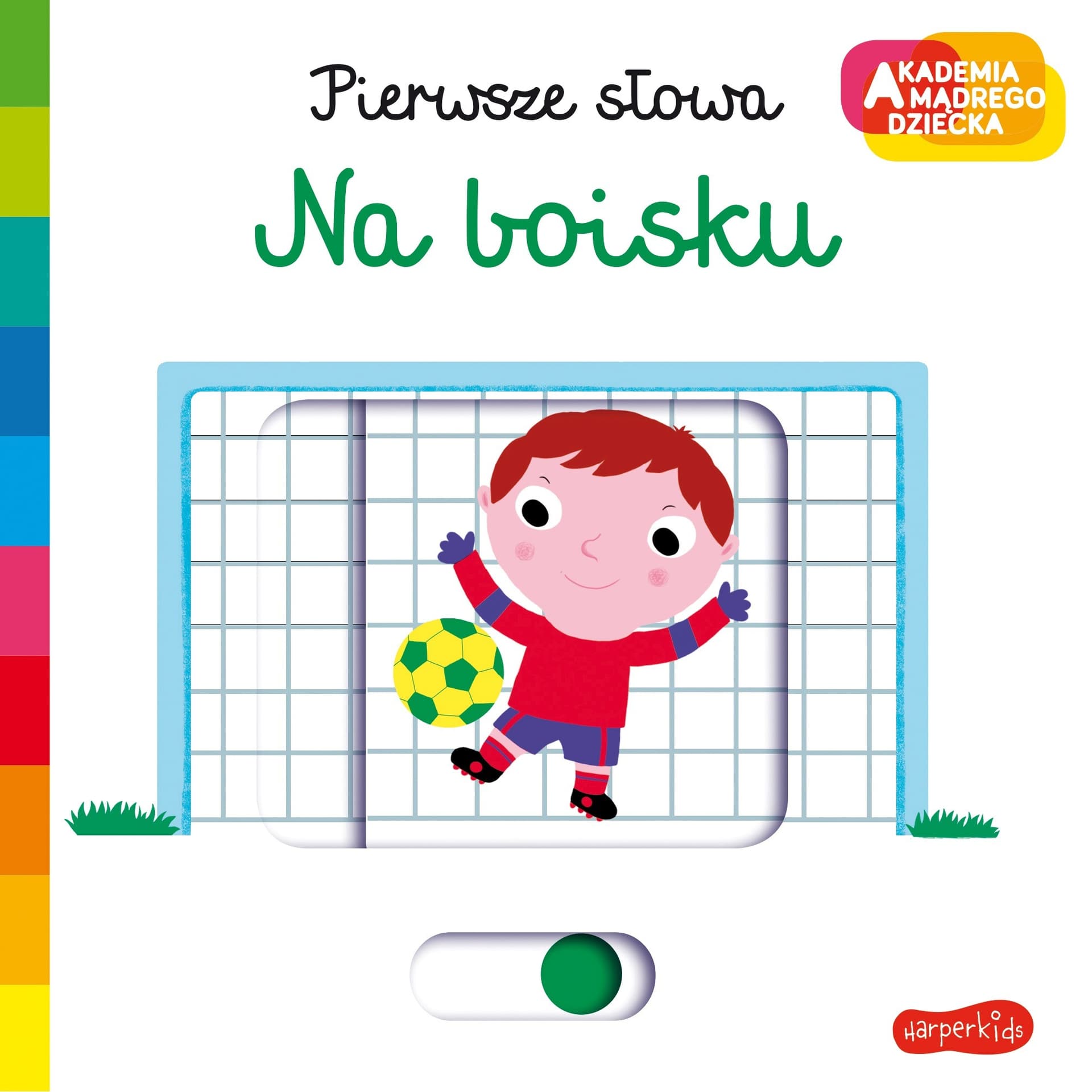 Akademia mądrego dziecka. Na boisku. Pierwsze słowa