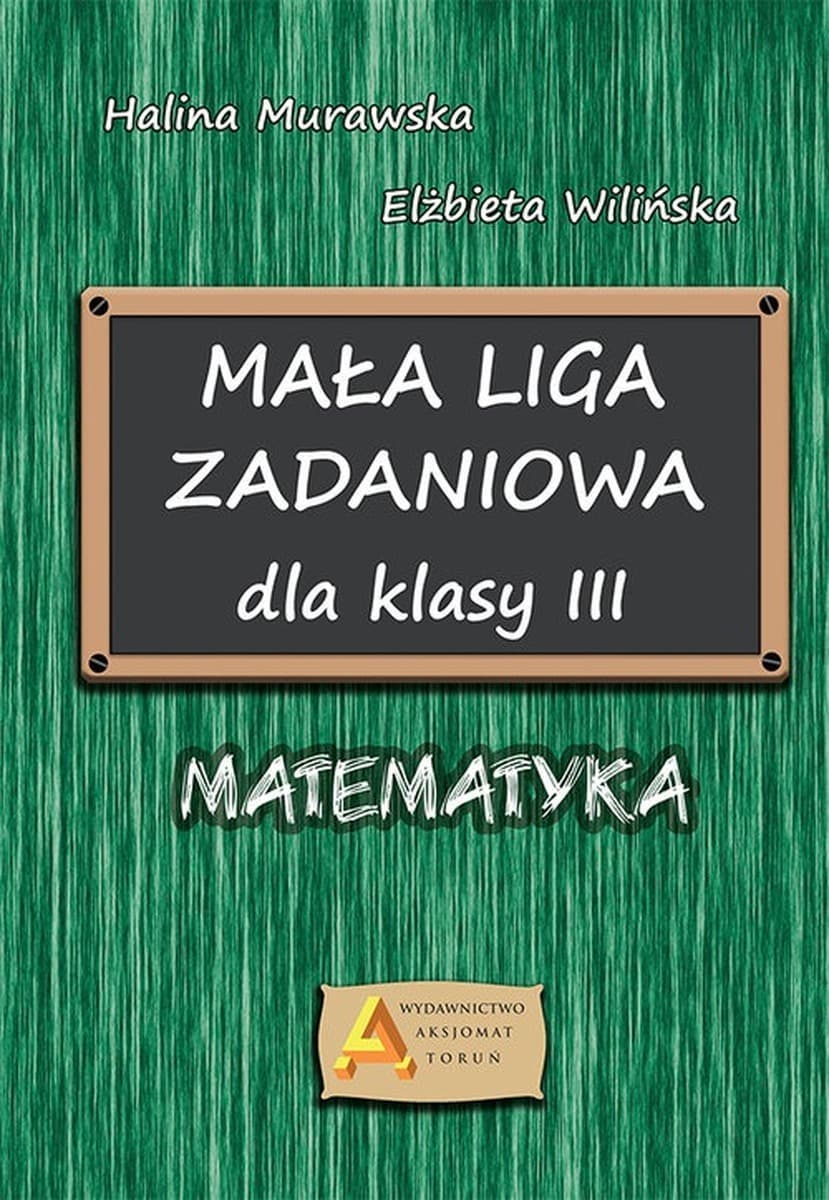 AKSJOMAT: Liga Zadaniowa 1 - Matematyka Klasa 3, Ćwiczenia i Zadania