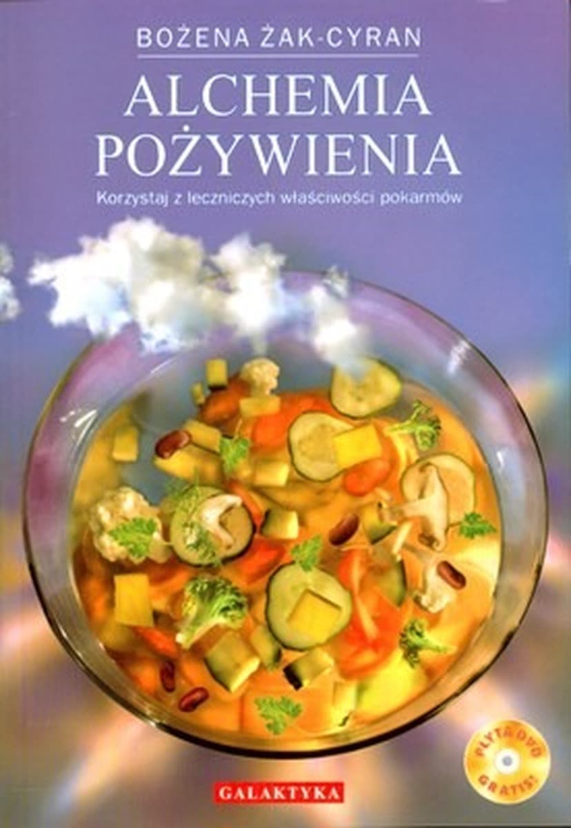 Alchemia pożywienia - poradnik zdrowego odżywiania