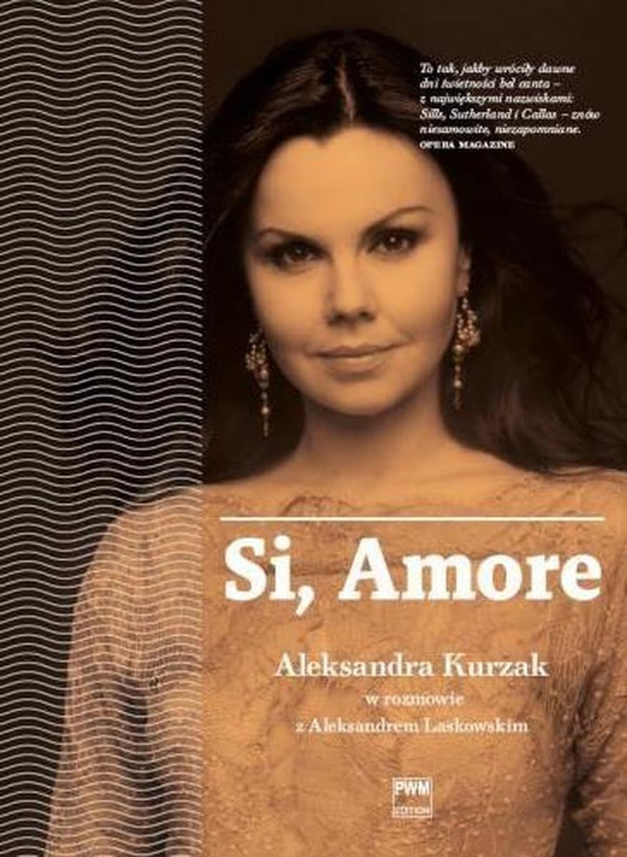Aleksandra Kurzak Si, Amore wywiad rzeka o operze