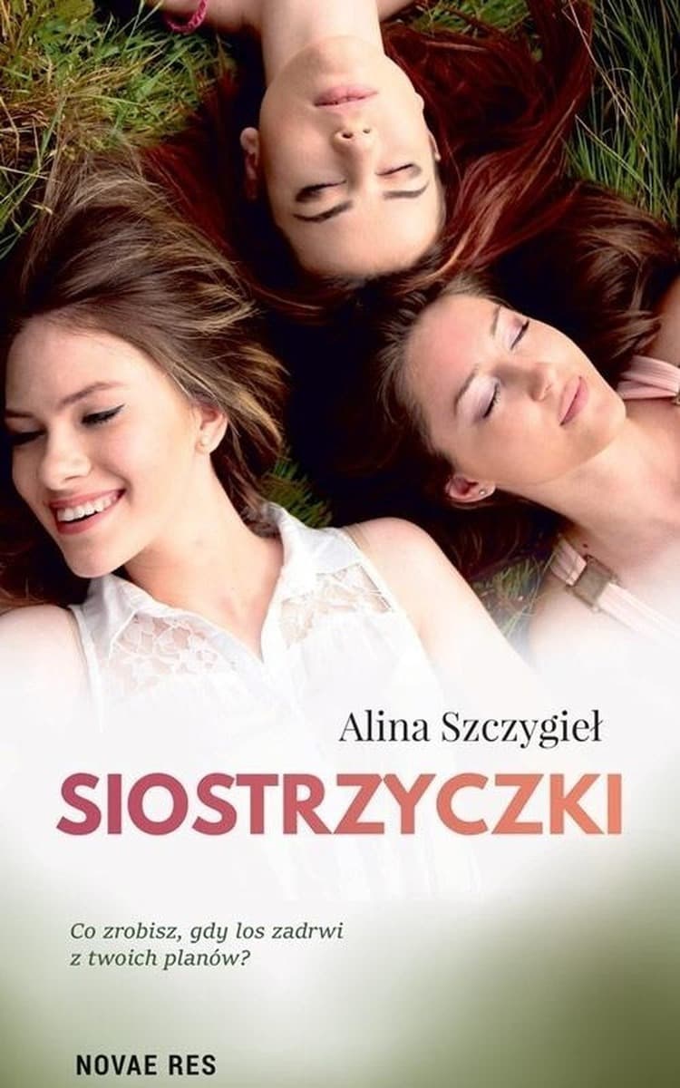 Alina Szczygieł Siostrzyczki powieść obyczajowa 278 stron