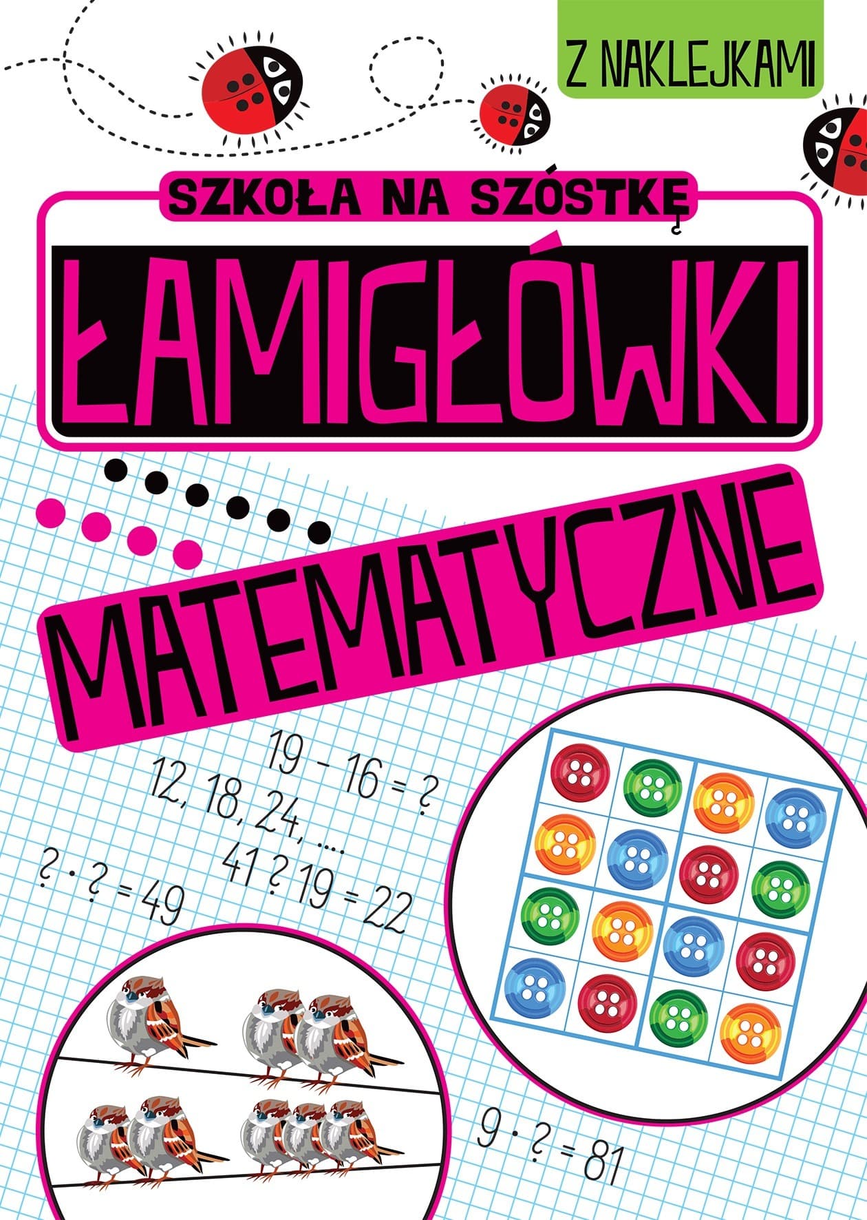 Łamigłówki matematyczne. Szkoła na szóstkę
