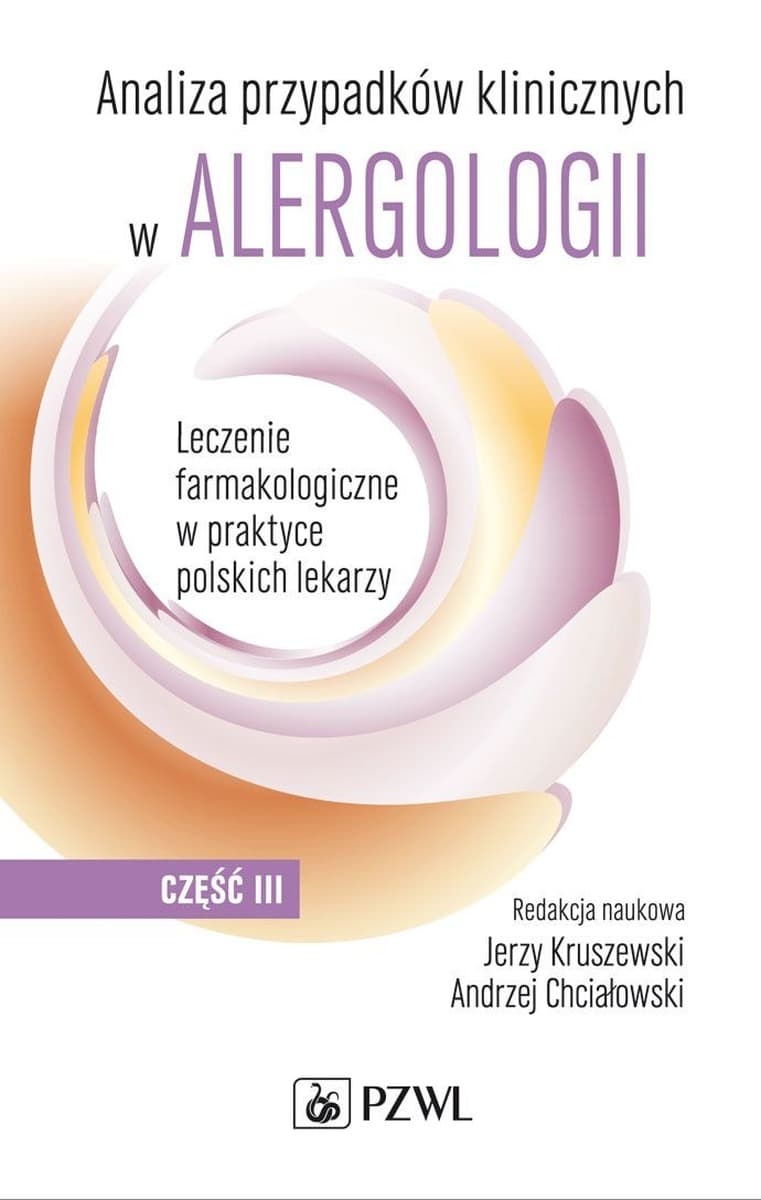 Analiza przypadków klinicznych w alergologii część 3 Jerzy Kruszewski, Andrzej Chciałowski
