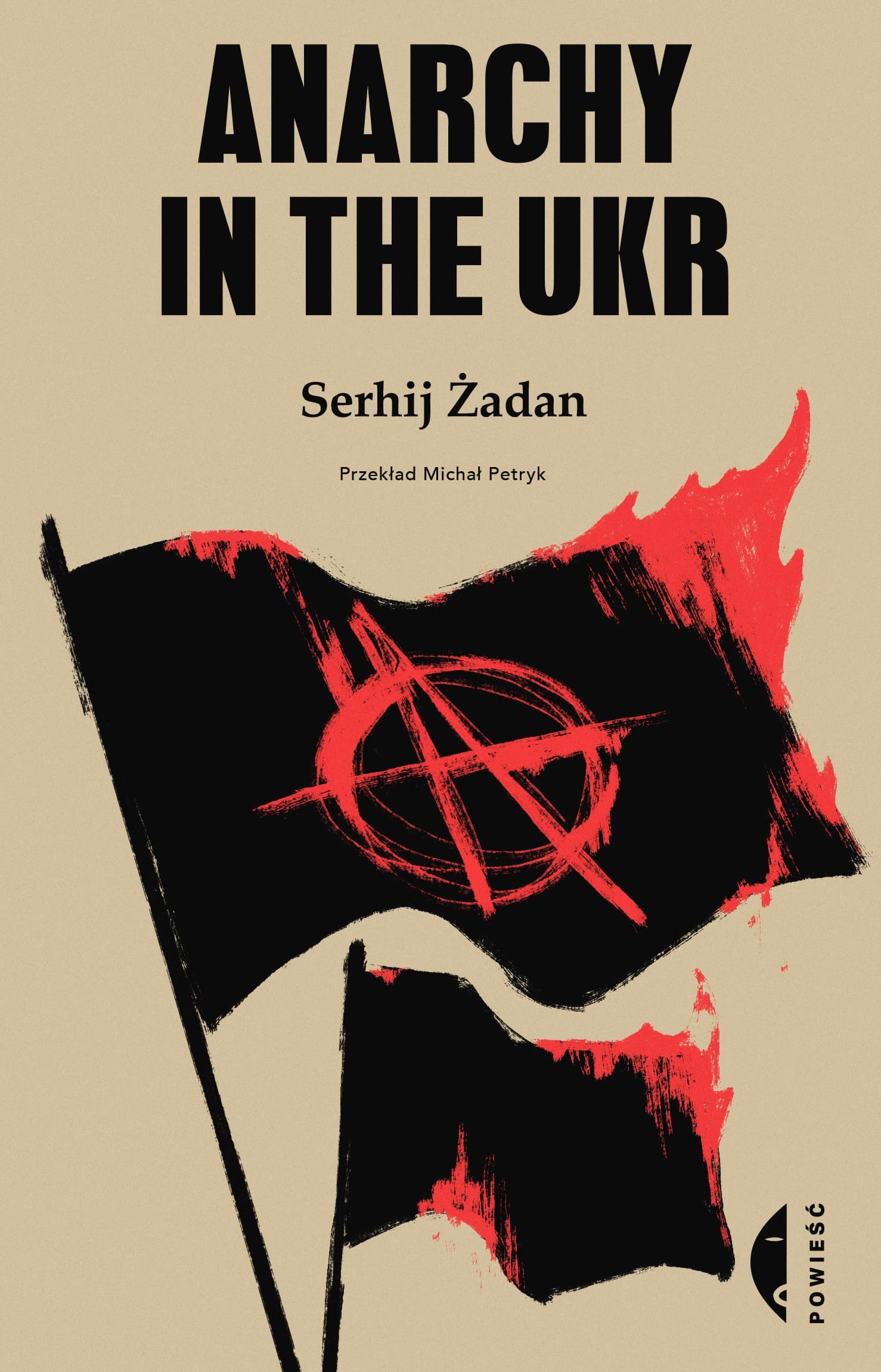 Anarchy in the UKR - Serhij Żadan, wydanie Czarne 2022