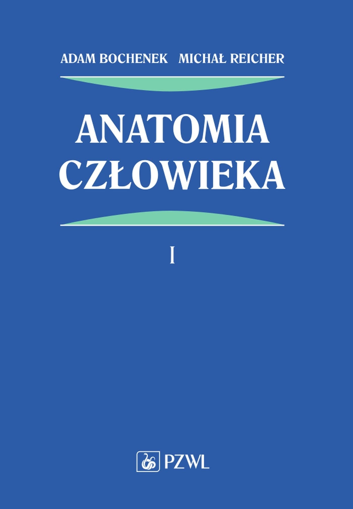 Anatomia człowieka. Tom 1 wyd. 13