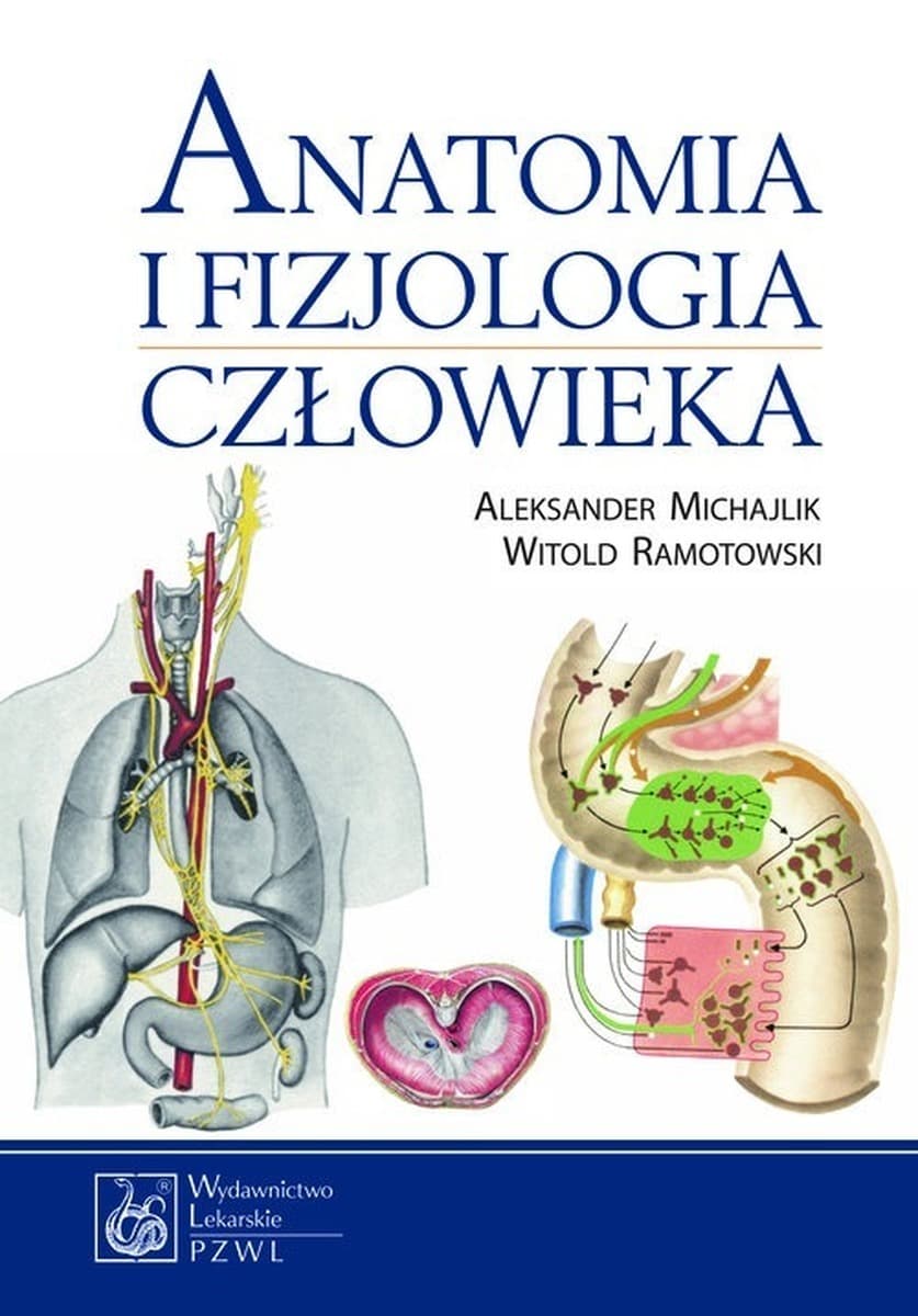 Anatomia i fizjologia człowieka podręcznik akademicki PZWL
