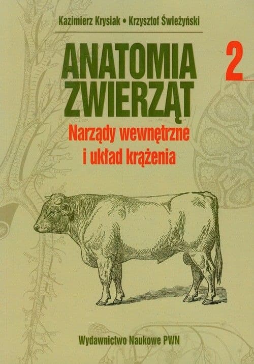 Anatomia Zwierząt Tom 2 Narządy Wewnętrzne i Układu Krążenia PWN