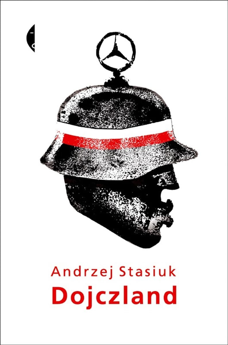 Andrzej Stasiuk Dojczland wydanie 2 - opowieść o literackim gastarbaiterze