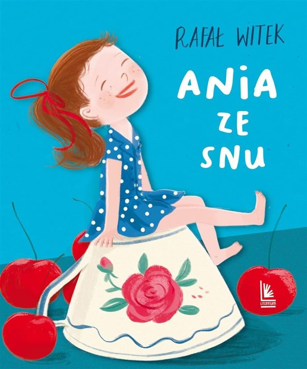Ania ze snu - książka dla dzieci Rafał Witek