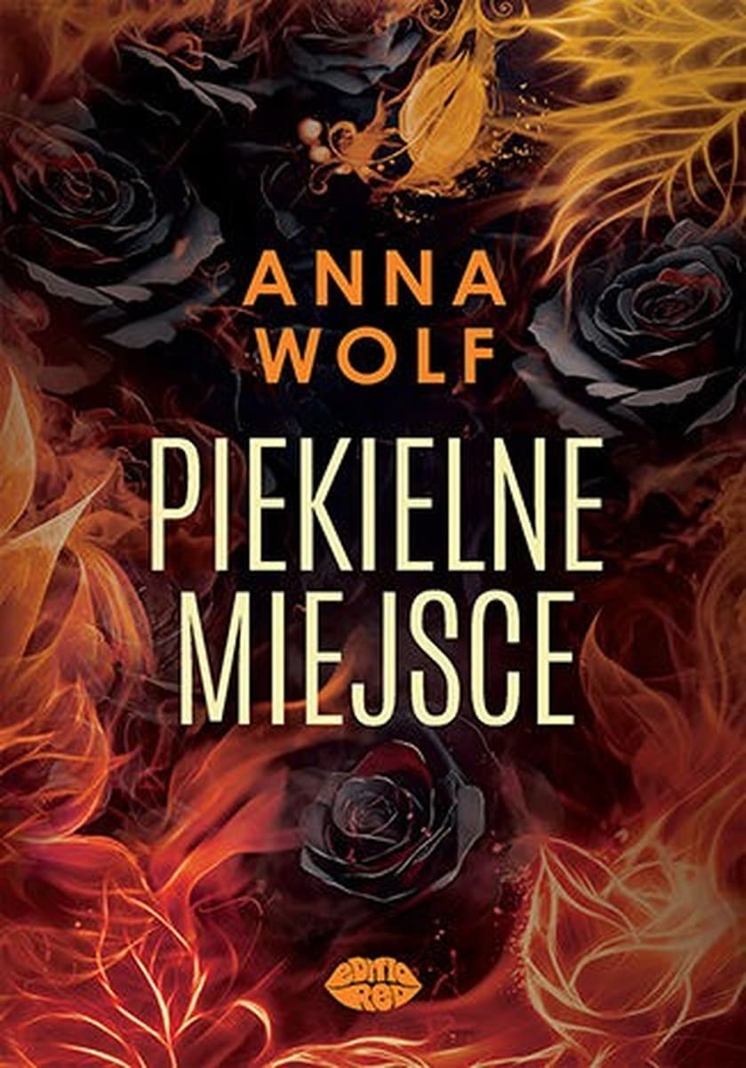 Anna Wolf Piekielne Miejsce Powieść Wydanie 2025