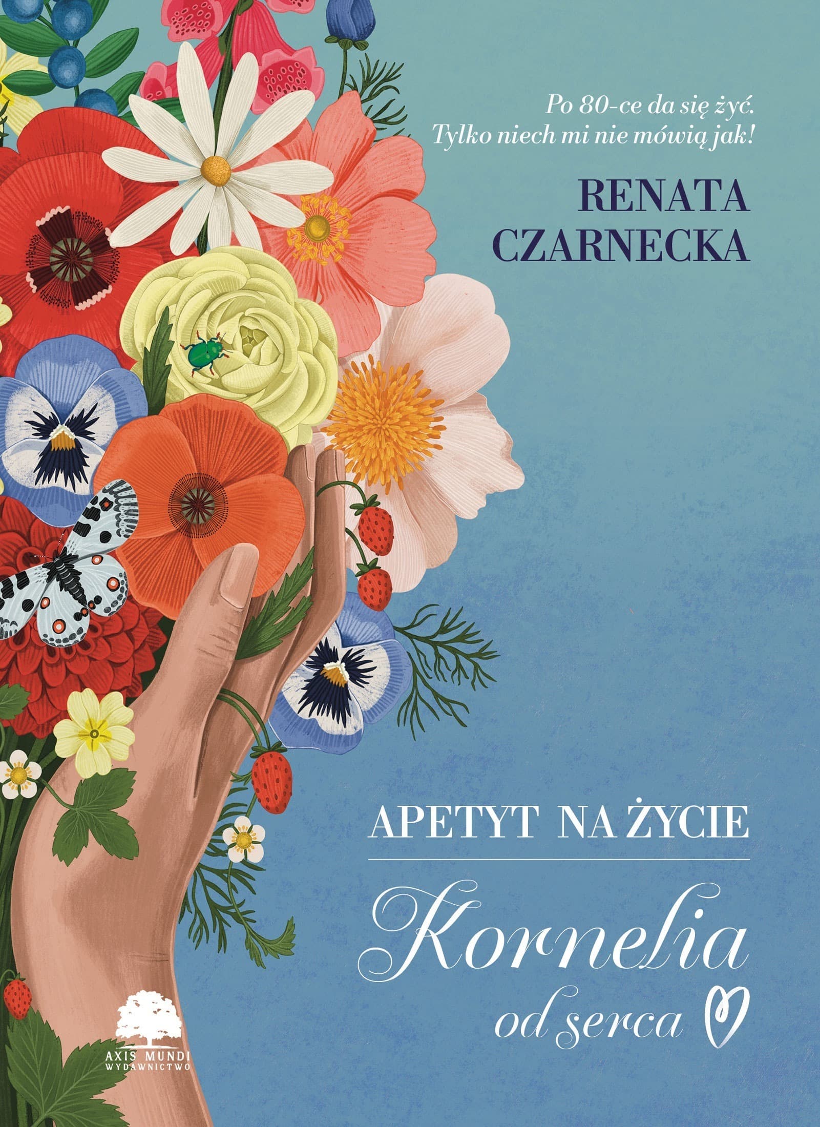 Apetyt na życie. Kornelia od serca