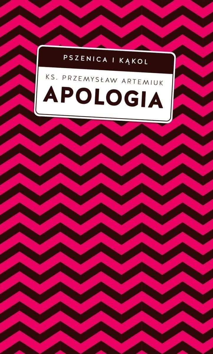 Apologia. Obrona chrześcijaństwa we współczesnym świecie