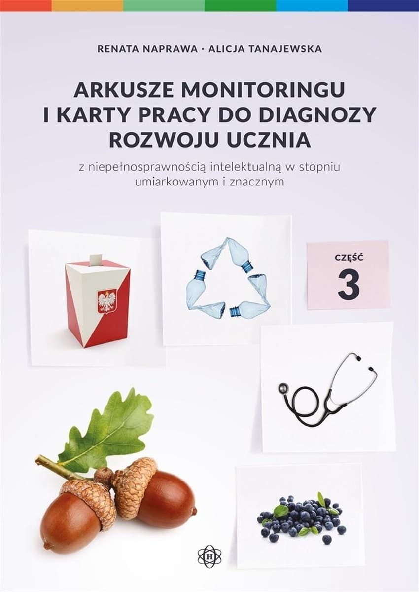 Arkusze monitoringu Rozwój ucznia z niepełnosprawnością intelektualną Cz. 3