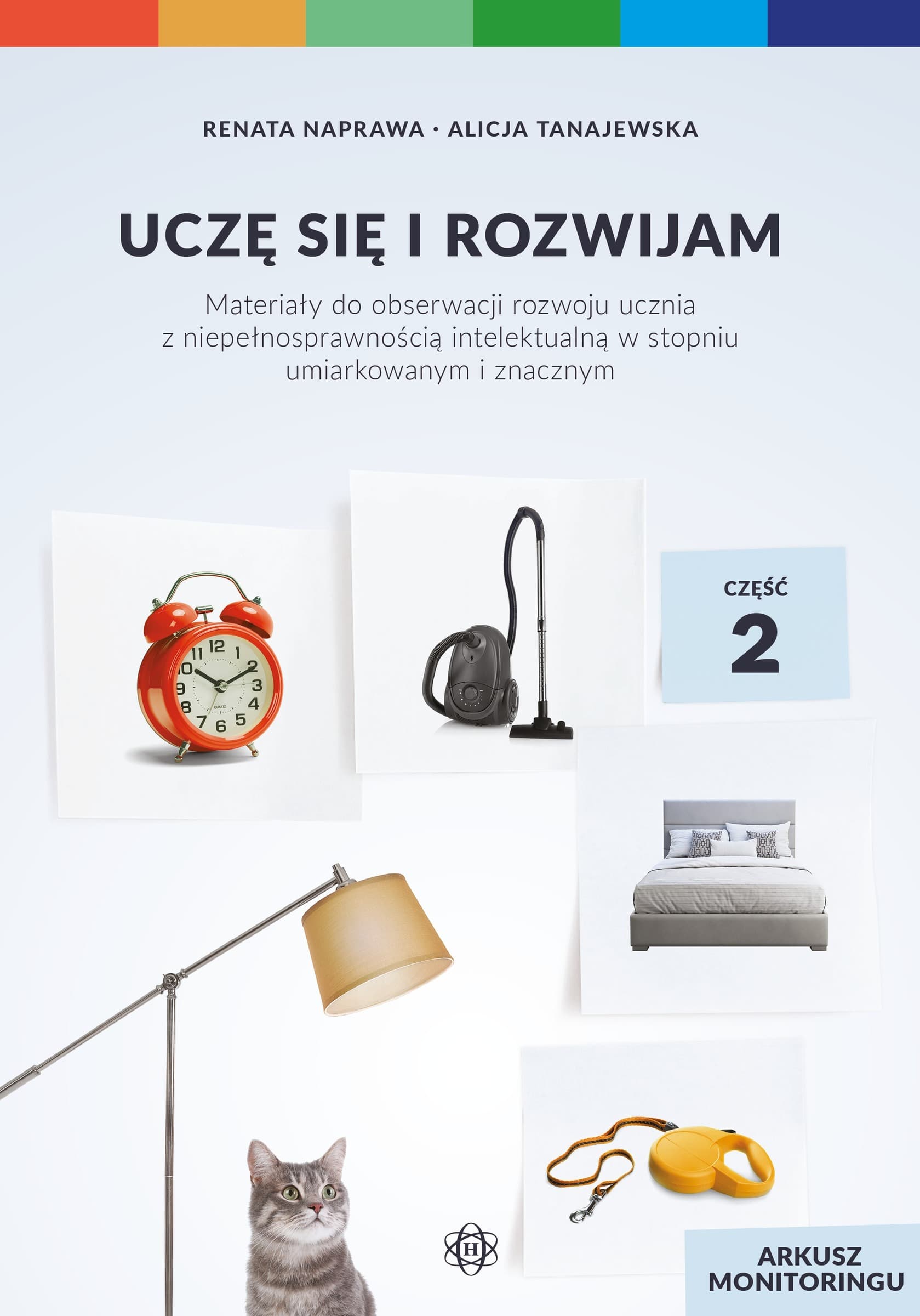 Arkusze monitoringu Uczę się i rozwijam Cz. 2 Renata Naprawa Alicja Tanajewska