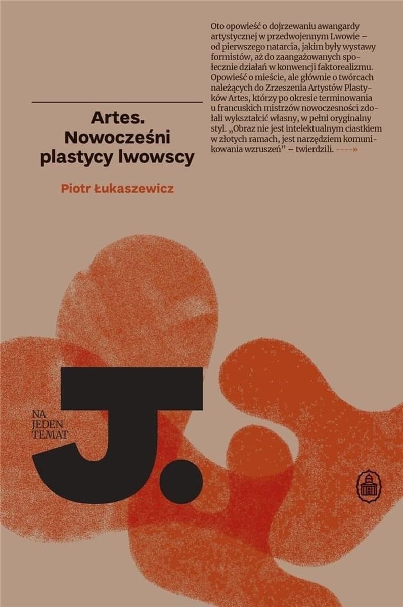 Artes. Nowocześni plastycy lwowscy - Piotr Łukaszewicz