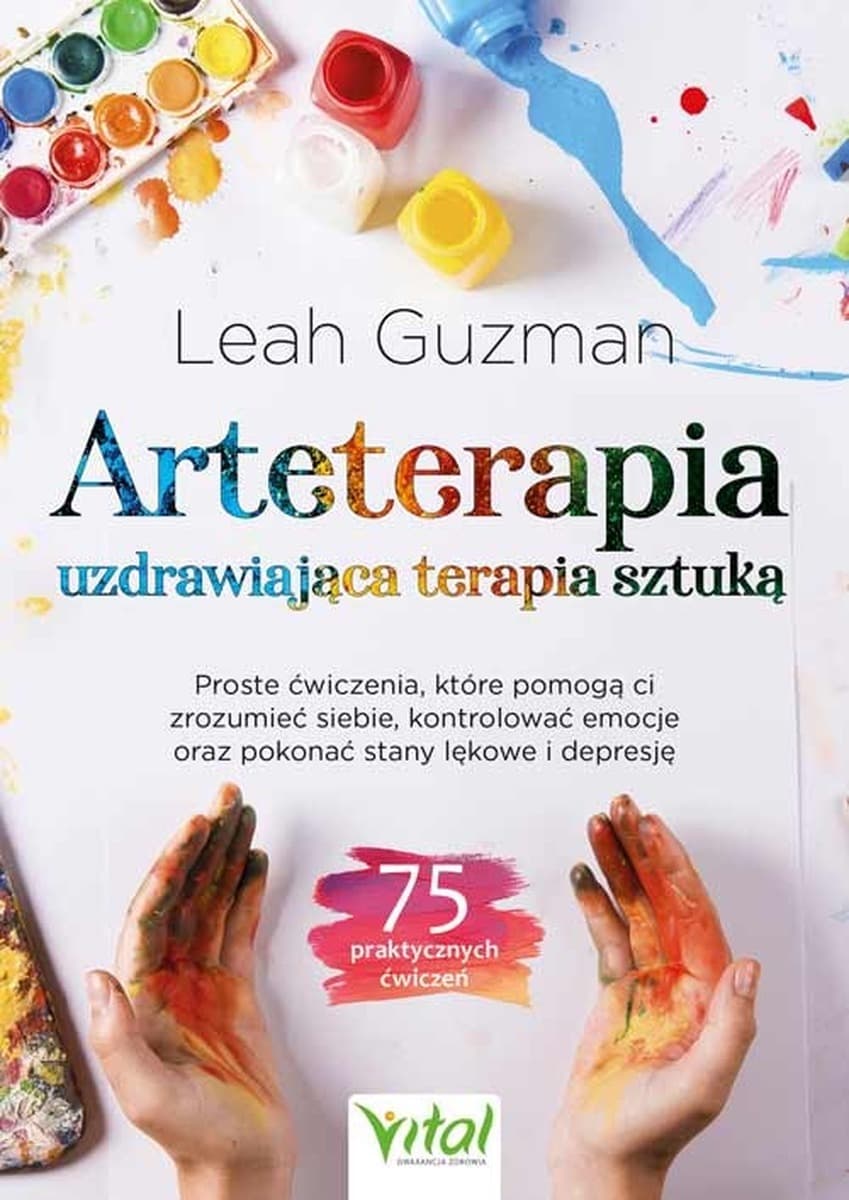 Arteterapia: Uzdrawiająca terapia sztuką dla zdrowia psychicznego