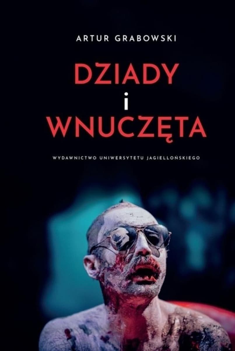 Artur Grabowski - Dziady i wnuczęta