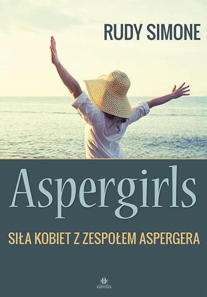 Harmonia - Aspergirls: Siła kobiet z zespołem Aspergera - przewodnik i wsparcie