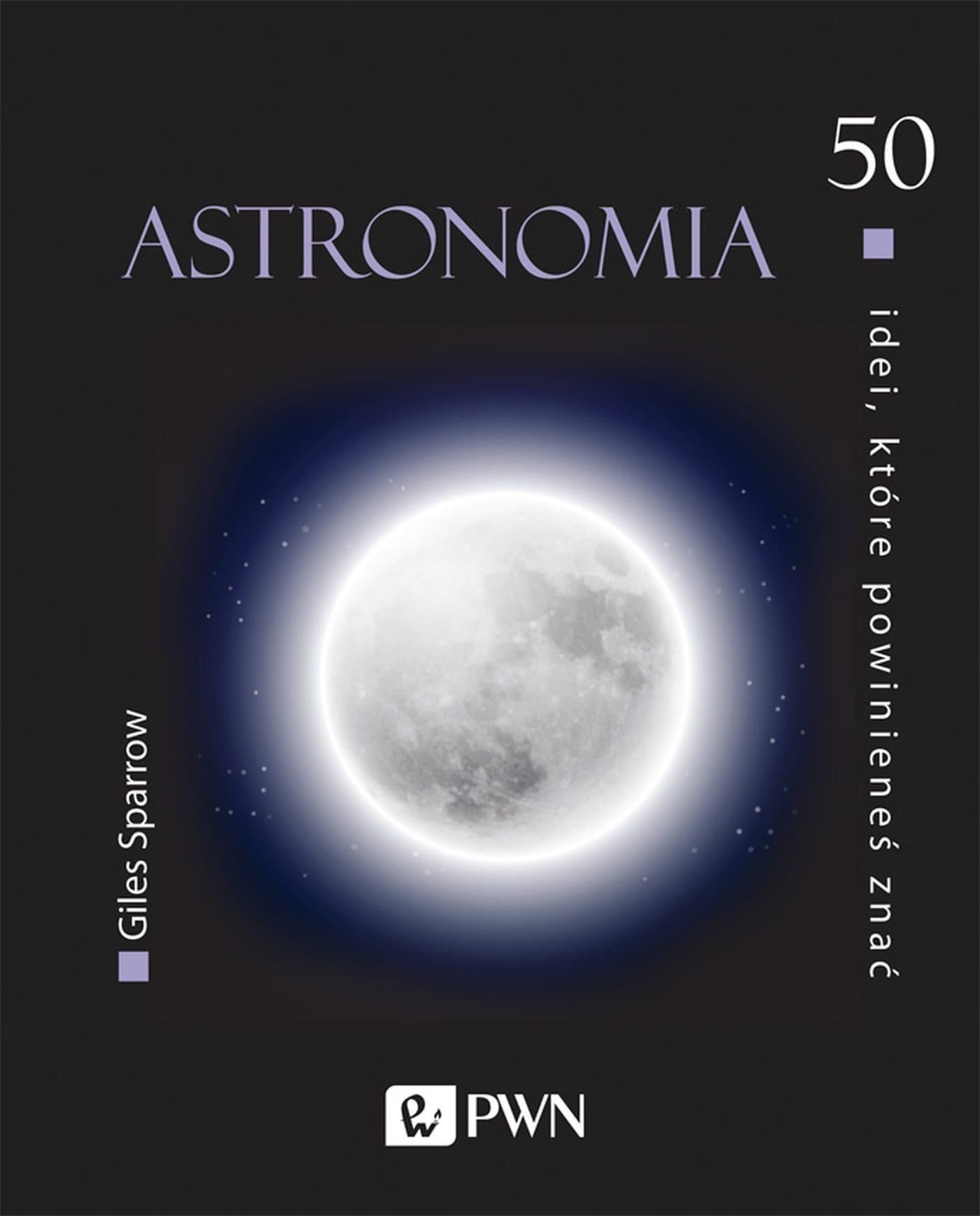 Astronomia 50 Idei, Które Powinieneś Znać