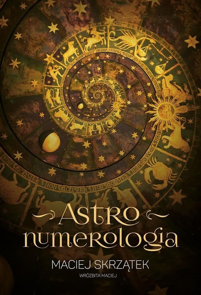 Astronumerologia Macieja Skrzątka - połączenie numerologii i astrologii