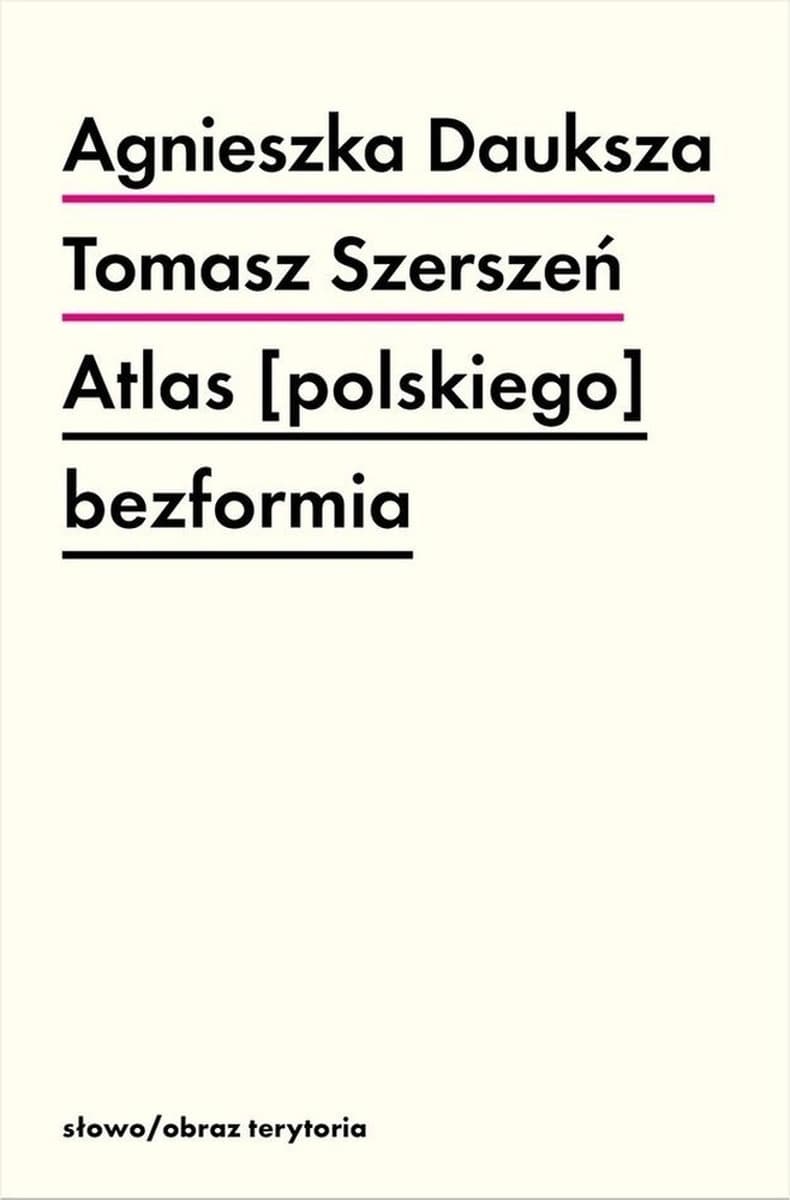Atlas [polskiego] bezformia