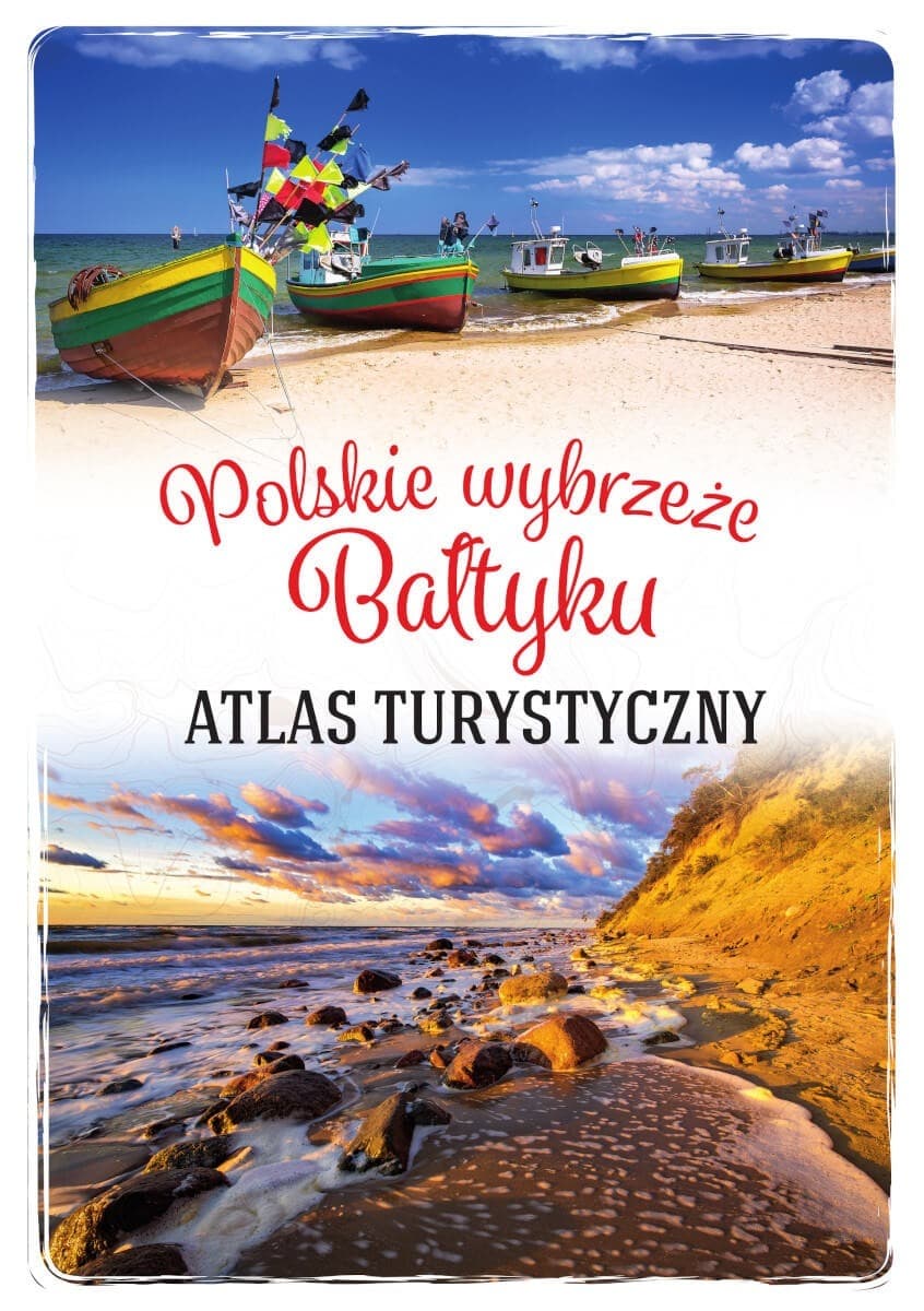 Atlas turystyczny polskiego wybrzeża Bałtyku przewodnik i mapy SBM