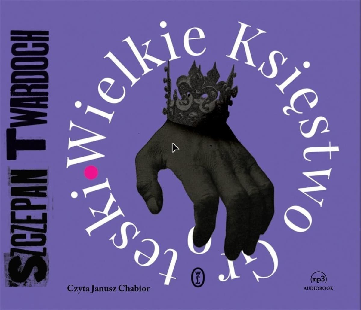 Audiobook Wielkie Księstwo Groteski Szczepana Twardocha czytany przez Janusza Chabiora