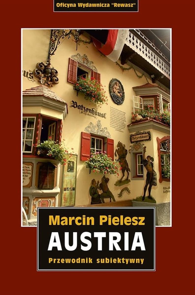 Austria Śladami Habsburgów. Przewodnik subiektywny