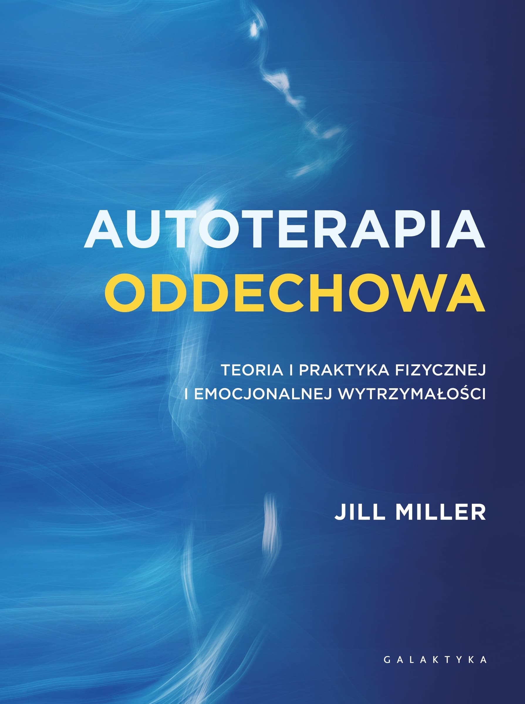 Autoterapia oddechowa Jill Miller - książka o zdrowym oddychaniu