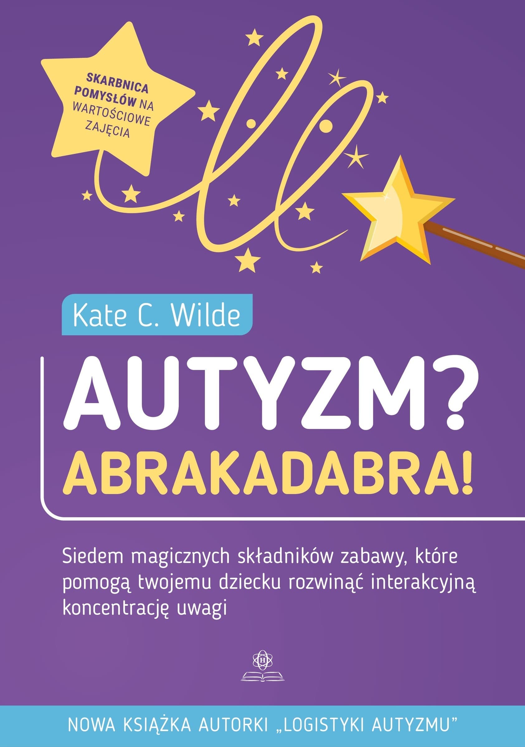 Autyzm? Abrakadabra! - Poradnik o zabawie dla dzieci