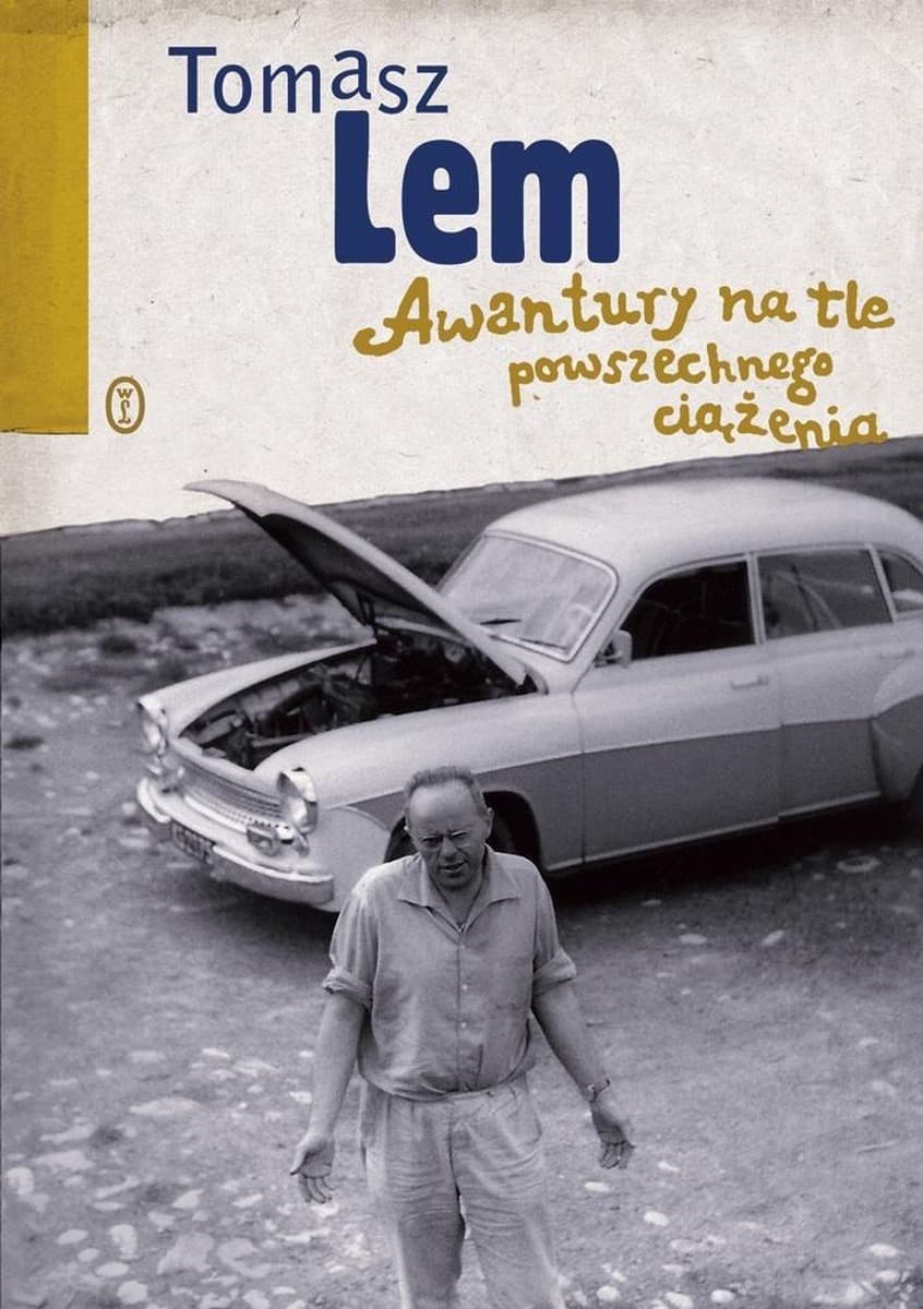 Awantury na tle powszechnego ciążenia Tomasz Lem wspomnienia książka