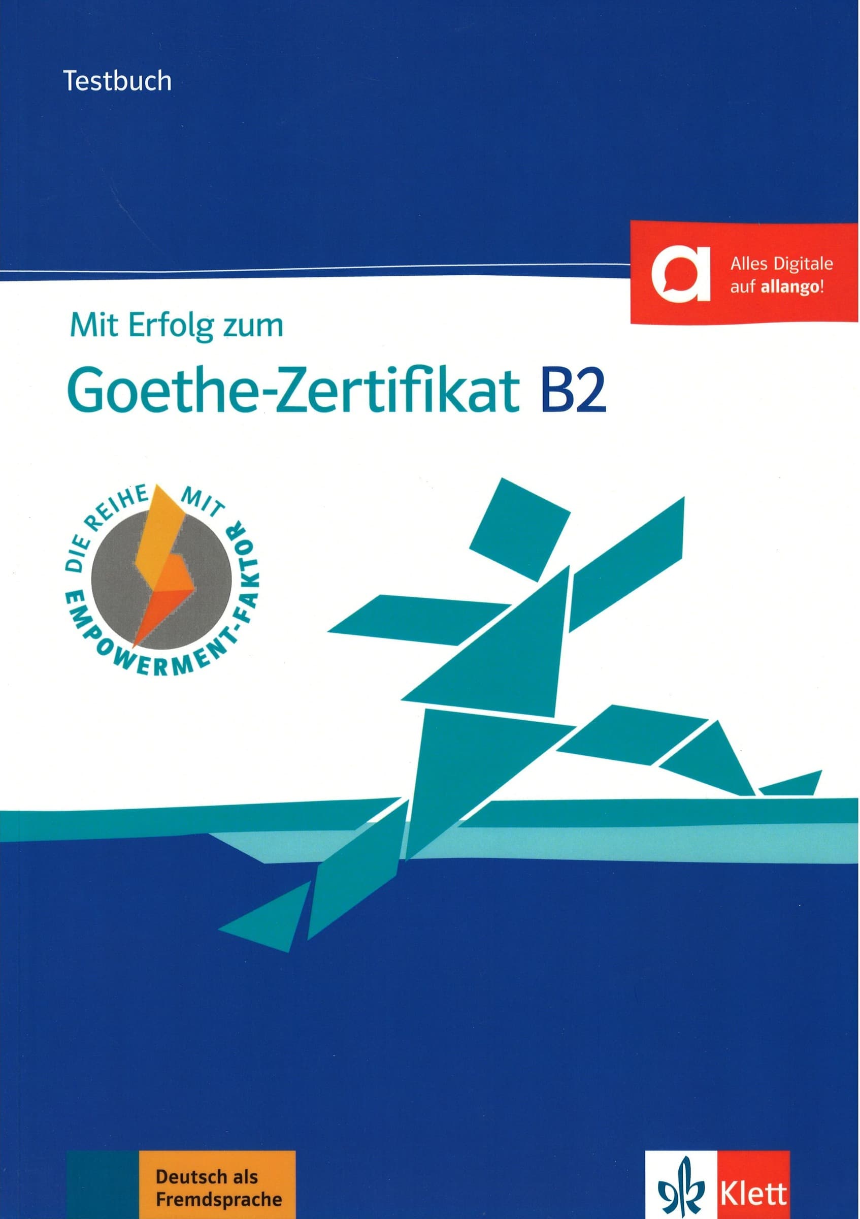 B2 M. Erfolg Goethe-Zert.: Testbuch 2019