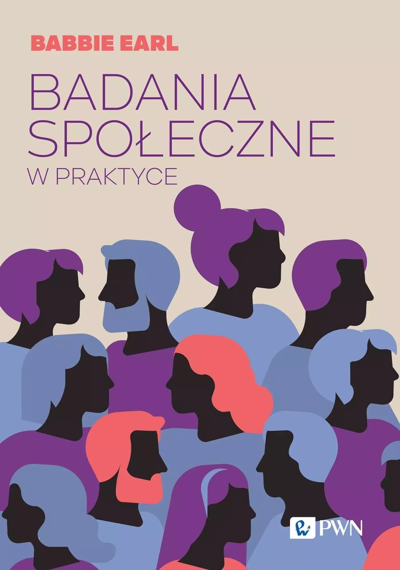 Badania społeczne w praktyce - podręcznik metodologii badań