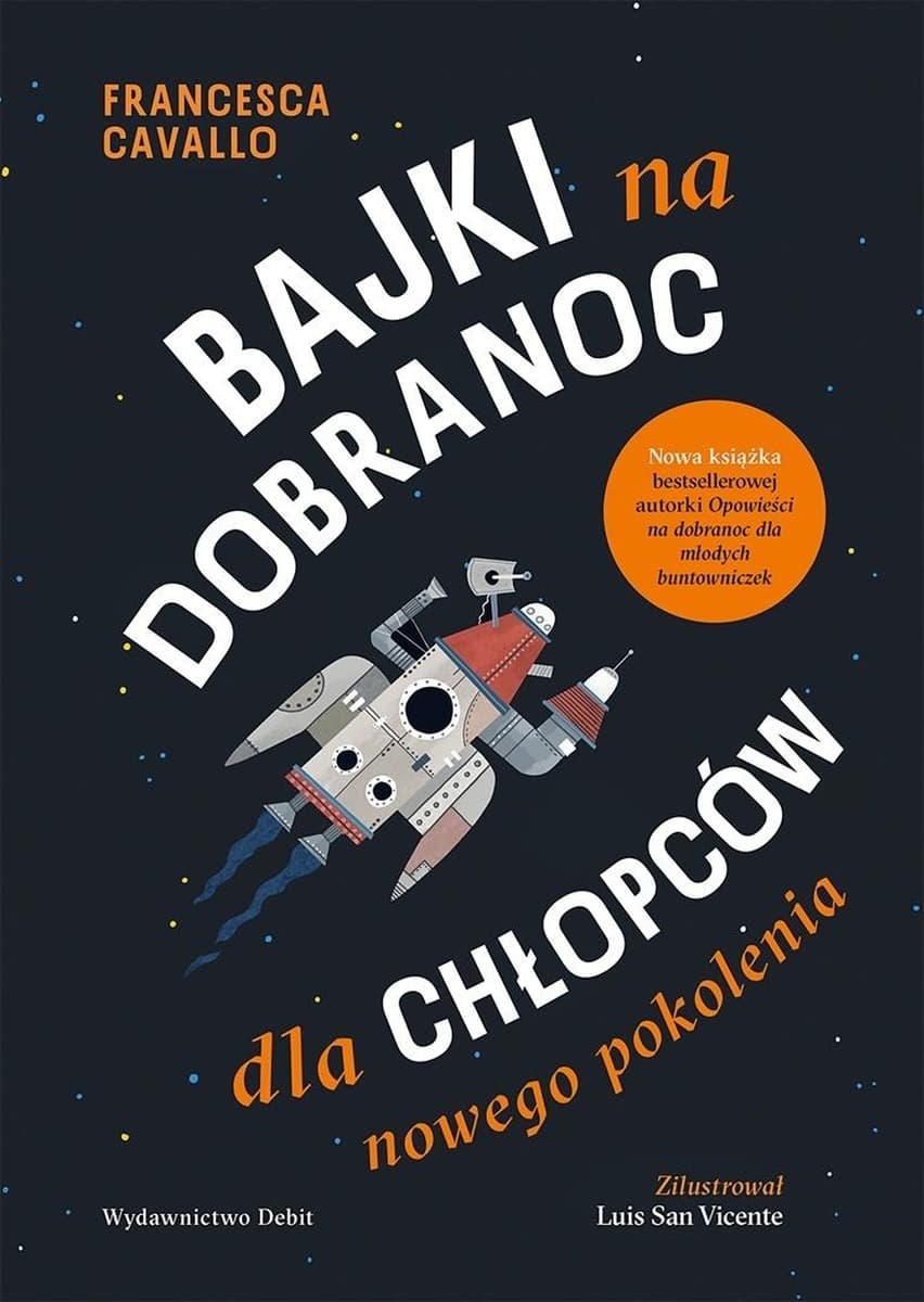 Bajki na dobranoc dla chłopców nowego pokolenia - Francesca Cavallo, Luis San Vicente