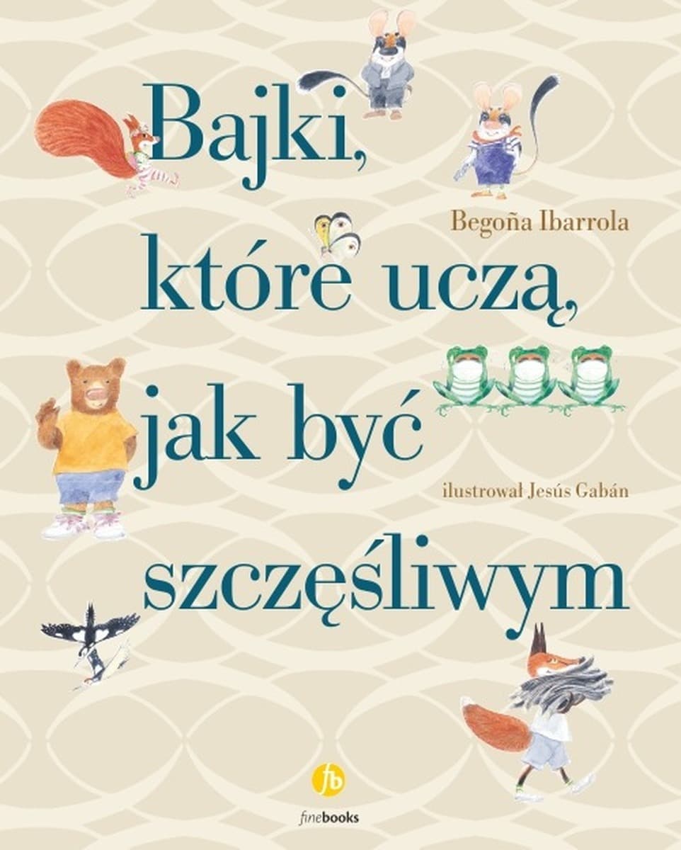 Bajki uczące szczęścia wydanie 3