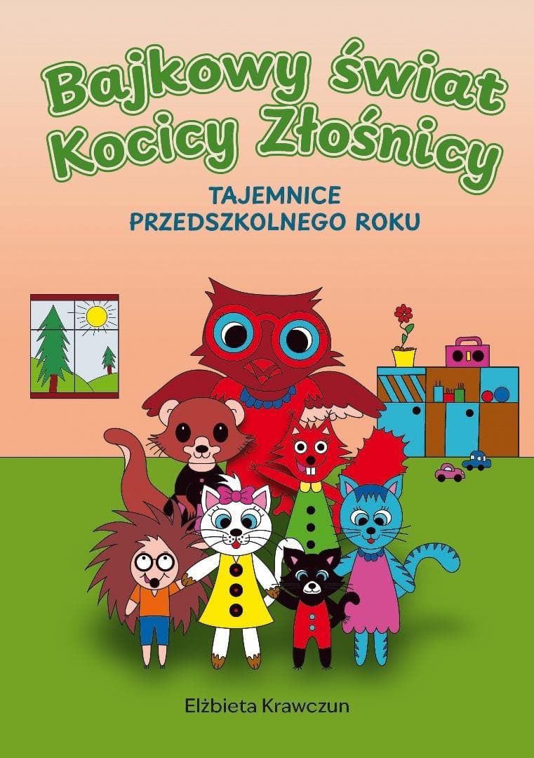Bajkowy świat Kocicy Złośnicy - Tajemnice przedszkolnego roku Elżbieta Krawczun