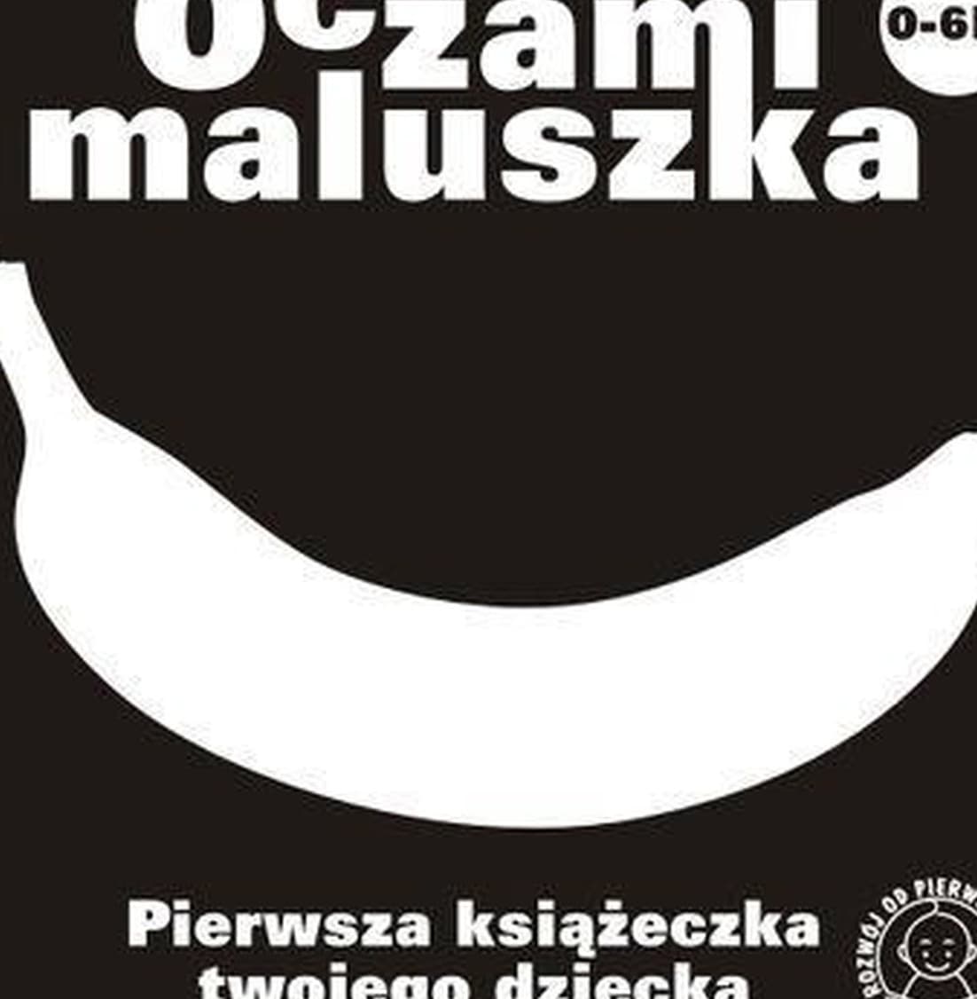 Banan oczami maluszka