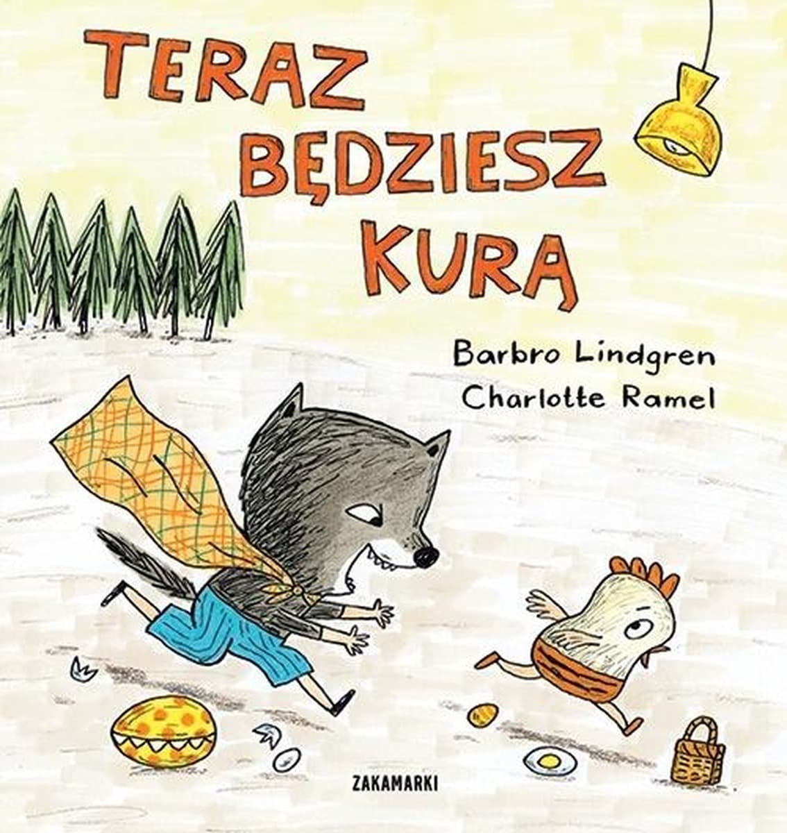 Barbro Lindgren Teraz będziesz kurą książka obrazkowa