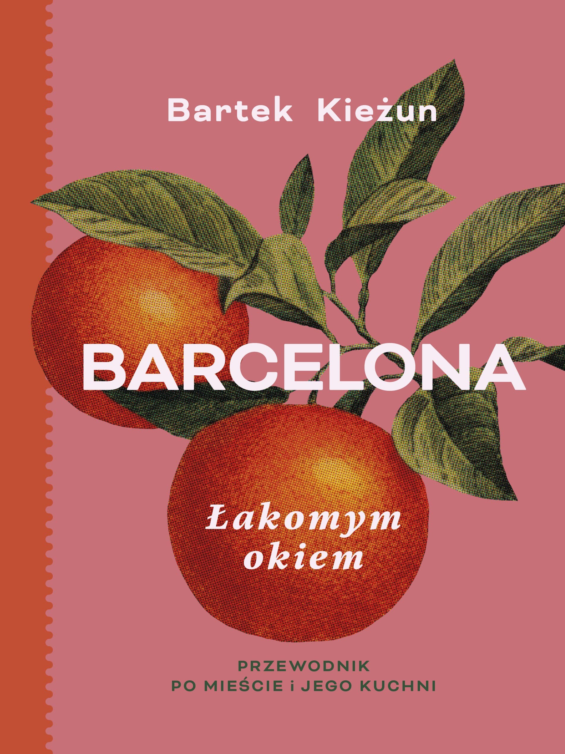 Barcelona łakomym okiem. Przewodnik po mieście i kuchni