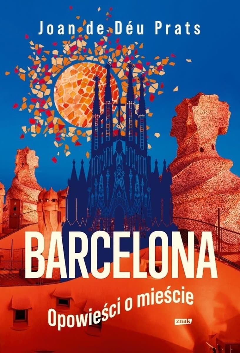 Barcelona. Opowieści o mieście. Przewodnik po Katalonii